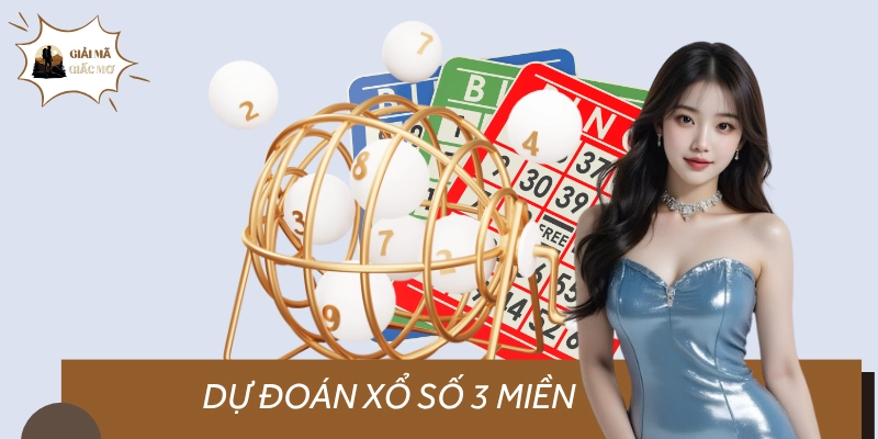 Giải mã giấc mơ dự đoán xổ số 3 miền siêu hay