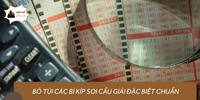 Bỏ túi các bí kíp soi cầu giải đặc biệt chuẩn dân chuyên