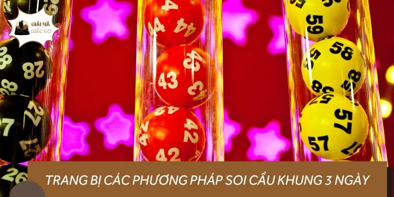 Trang bị các phương pháp soi cầu khung 3 ngày chuẩn xác