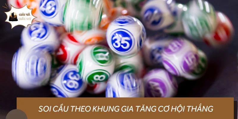 Soi cầu theo khung giúp người chơi gia tăng cơ hội thắng