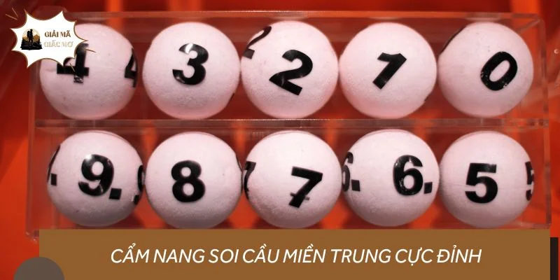 Cẩm nang soi cầu miền Trung cực đỉnh từ chuyên gia