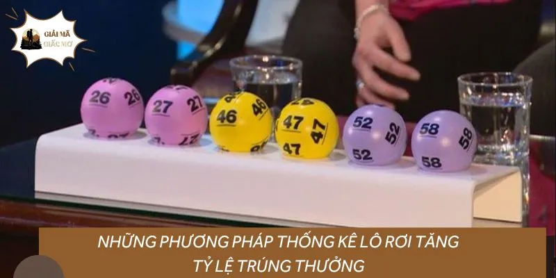 Những phương pháp thống kê lô rơi tăng tỷ lệ trúng thưởng