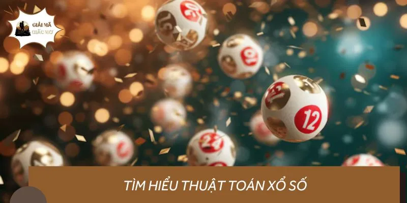 Tìm hiểu thuật toán xổ số