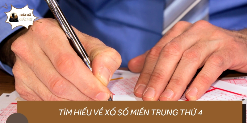 Tổng quan về xổ số miền Trung thứ tư